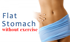 Top 10 Flat Tummy Secrets: How to Deflate your Tummy without Exercise or Workouts