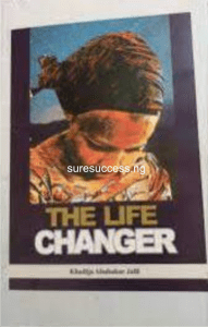 JAMB Novel 2022 PDF Download [Use of English UTME & DE]. "The Life Changer" by Khadija Abubakar Jali